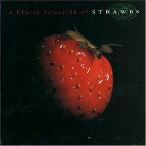 Strawbs ‎/ A Choice Selection Of Strawbs
