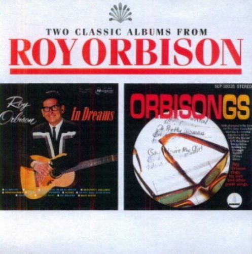Roy Orbison / In Dreams + Orbisongs