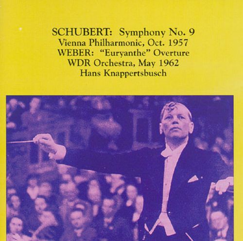Hans Knappertsbusch / Schubert: Symphony No. 9; Carl Maria von Weber: Euryanthe Overture