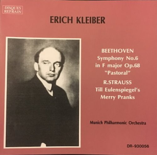 Erich Kleiber / Beethoven : Symphony No.6, Strauss: Till Eulenspiegel&#039;s Merry Pranks