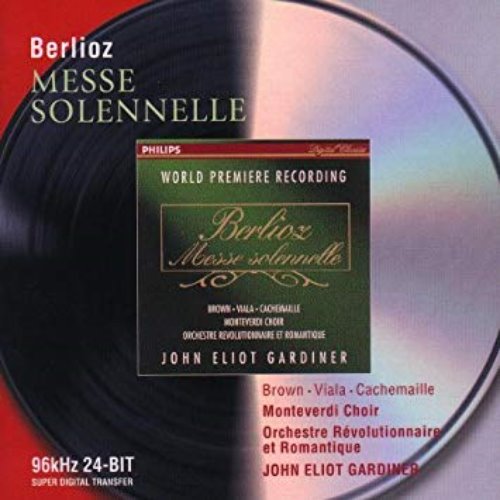 John Eliot Gardiner / Monteverdi Choir / Berlioz: Messe Solennelle
