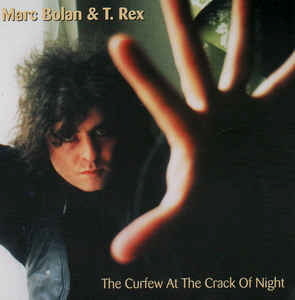 Marc Bolan &amp; T. Rex ‎/ When I Need TV I Got T-Rex Vol. 2: The Curfew At The Crack Of Night