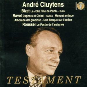 Andre Cluytens / Bizet : Le Jolie Fille De Perth Suite, Roussel : Le Festin De L&#039;Araignee, Ravel : Daphnis et Chloe Suites 1-2