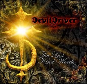 DevilDriver / The Last Kind Words