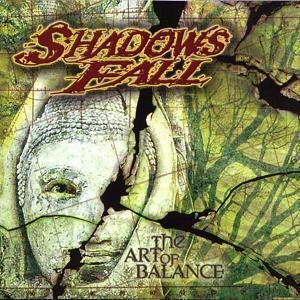 Shadows Fall / The Art Of Balance
