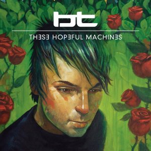 BT ‎/ These Hopeful Machines (미개봉)