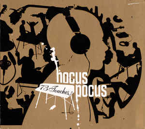 Hocus Pocus / 73 Touches (DIGI-PAK)
