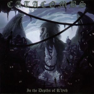 Catacombs / In The Depths Of R&#039;lyeh
