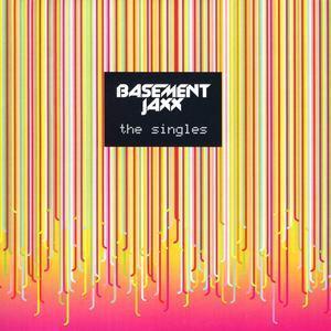 Basement Jaxx / The Singles