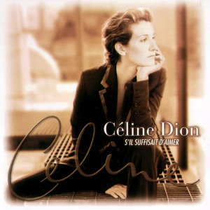 Celine Dion / S&#039;Il Suffisait D&#039;Aimer (미개봉)