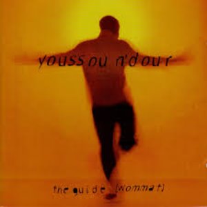 Youssou N&#039;dour / The Guide (Wommat)