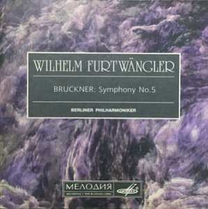Wilhelm Furtwangler / Bruckner: Symphony No.5