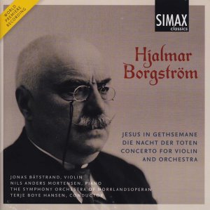 Hjalmar Borgstrom, Terje Boye Hansen / Jesus In Gethsemane / Die Nacht Der Toten / Concerto For Violin And Orchestra