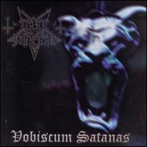Dark Funeral / Vobiscum Satanas