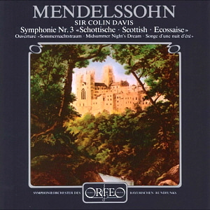 Sir Colin Davis / Mendelssohn : Scottish Symphony &amp; A Midsummer Night&#039;s Dream Overture