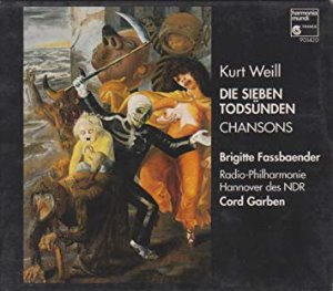 Brigitte Fassbaender, Cord Garben / Weill: Die Sieben Todsunden - Chansons