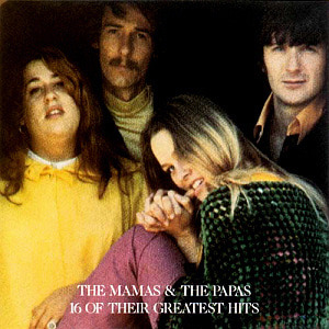 Mamas &amp; the Papas / 16 of Their Greatest Hits