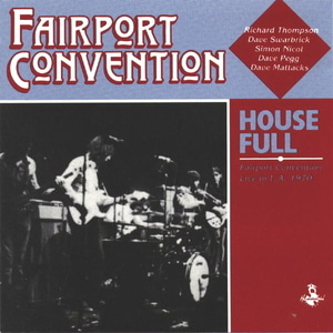 Fairport Convention / House Full