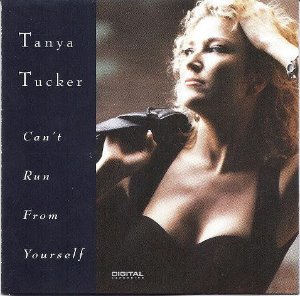 Tanya Tucker / Can&#039;t Run From Yourself