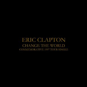 Eric Clapton / Change the World (SINGLE, 미개봉)