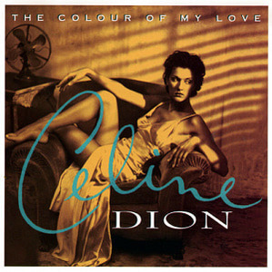 Celine Dion / Colour Of My Love