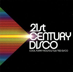 V.A. / 21st Century Disco - Cool Funky House &amp; Twisted Disco (2CD)