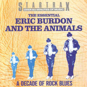 Eric Burdon &amp; The Animals ‎/ The Essential Eric Burdon &amp; The Animals - A Decade Of Rock Blues