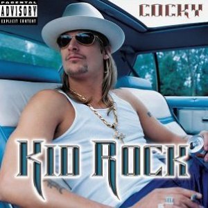 Kid Rock / Cocky