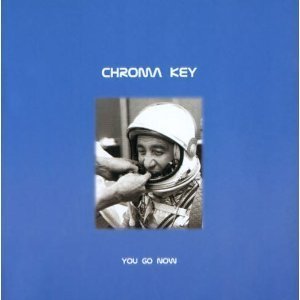 Chroma Key / You Go Now (미개봉)