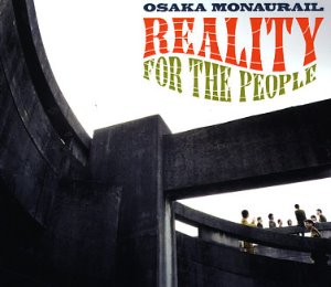 Osaka Monaurail ‎/ Reality For The People (DIGI-PAK, 미개봉)