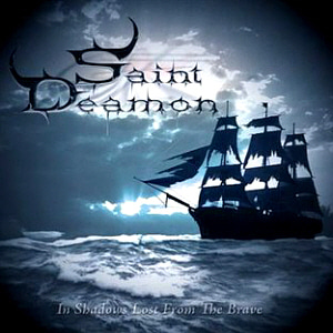 Saint Deamon / In Shadows Lost From The Brave