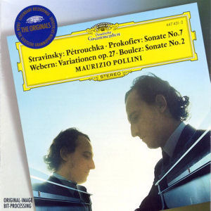 Maurizio Pollini / Stravinsky : Petrouchka, Prokofieff :Piano Sonata No 7Op. 83, Webern: Variations For Piano, Op. 27, Boulez: Piano Sonata No 2