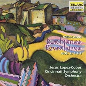 Jesus Lopez-Cobos / Villa-Lobos : Bachianas Brasileiras No.2, 4 &amp; 8