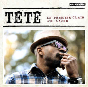 Tete / Le Premier Clair De L&#039;Aube