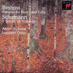 Anner Bylsma &amp; Lambert Orkis / Brahms: Cello Sonatas No.1 Op.38, Op.99, Schumann: Funf Stucke Im Volkston Op.102