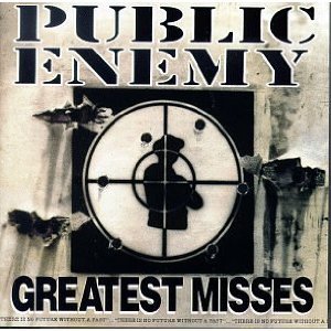 Public Enemy / Greatest Misses