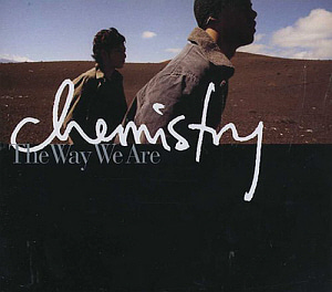 Chemistry (케미스트리) / The Way We Are