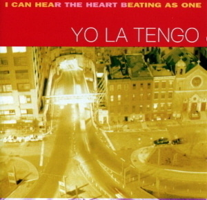 Yo La Tengo / I Can Hear The Heart Beating As One