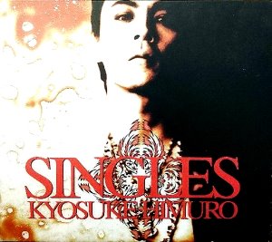Kyosuke Himuro (히무로 교스케) / Singles
