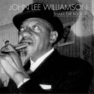 John Lee Williamson / Shake The Boogie
