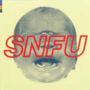 SNFU / The One Voted Most Likely To Succeed