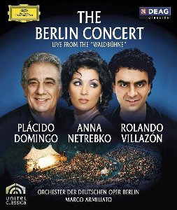 [Blu-Ray] Placido Domingo, Anna Netrebko, Rolando Villazon / The Berlin concert / Live from the &quot;Waldbühne&quot;