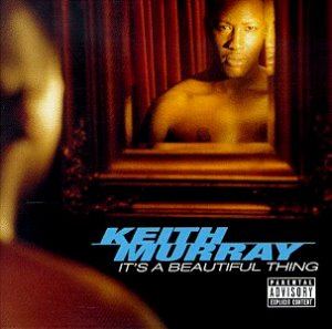 Keith Murray / It&#039;s A Beautiful Thing
