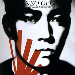 Ryuichi Sakamoto / Neo Geo