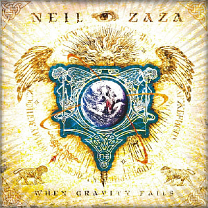 Neil Zaza / When Gravity Fails