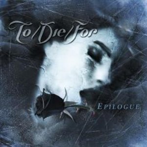 To Die For / Epilogue