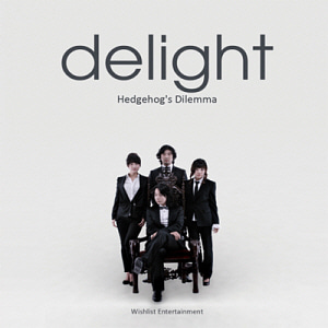 딜라이트(Delight) / Hedgehog&#039;s Dilemma