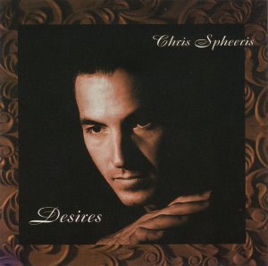 Chris Spheeris / Desires