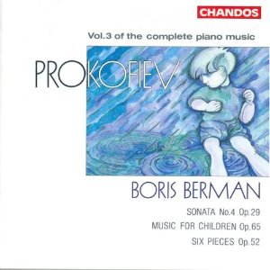 Boris Berman / Prokofiev : Piano Sonata No.4 Op.29, Music For Children Op.65