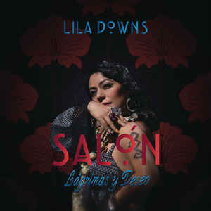 Lila Downs ‎/ Salon, Lagrimas y Deseo (DIGI-PAK)
